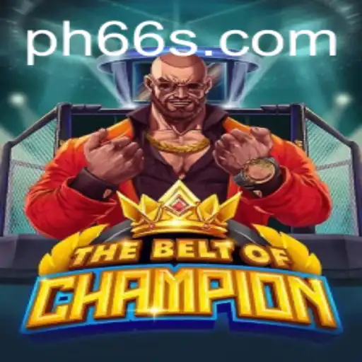 TheBeltOfChampion: A Deep Dive into the Game's World and the Integral Role of PH66